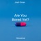 Are You Bored Yet? (feat. Giovanna) - Josh Oman lyrics
