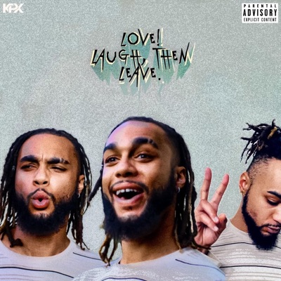 Love! Laugh, then Leave.