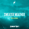 Sweater Weather (Kove Remix) - Jomarijan