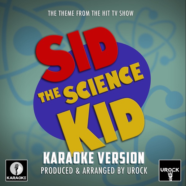 Sid the Science Kid Main Theme (From "Sid the Science Kid")