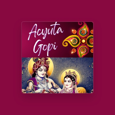 Listen to Acyuta Gopi, watch music videos, read bio, see tour dates & more!