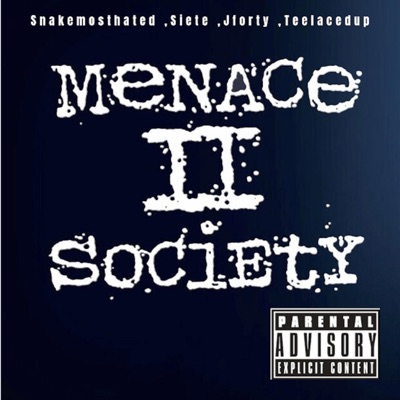 Menace 2 Society (feat. SnakeMostHated, Siete & Jforty) - Single