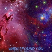 When I Found You (feat. Sarah Ferriss) - Single - C.P.R.