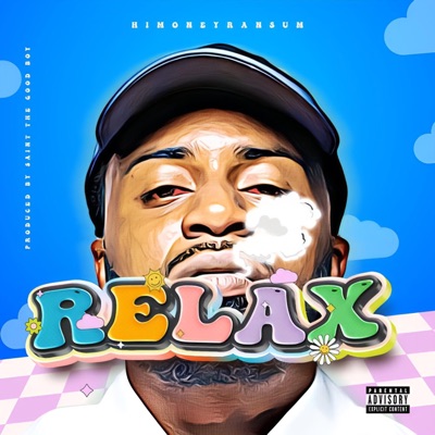 Relax (feat. Saint the Good Boy) - Single