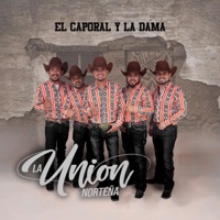 El Caporal y La Dama - Single - La Unión Norteña de San Carlos
