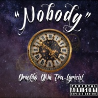 Nobody (feat. DNA Tru Lyricist) - Single - Drastiko