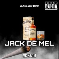 Jack de Mel - Single - DJ CL do BDC & Mc kazim