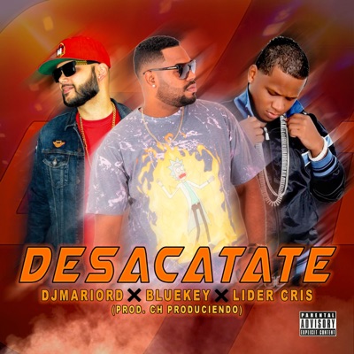 Desacatate (feat. bluekey & Lider Cris) - Single