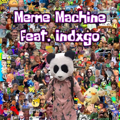 Meme Machine (feat. indxgo) - Single