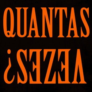 QUANTAS VEZES?