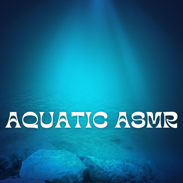 Aquatic ASMR: Underwater Rhythms