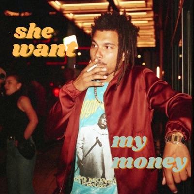 She Want My Money - Single