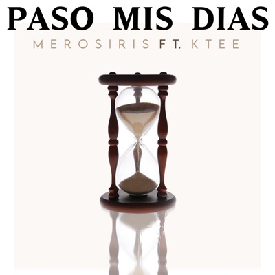 Paso Mis Días (feat. Ktee) - Single