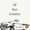 All That Remains - Professor Sue Black
