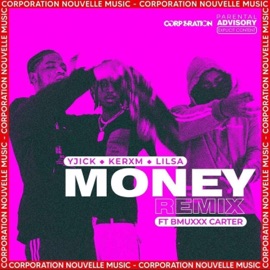 Money (feat. Bmuxx Carter, Lil SA & Kerim Ouais) [Remix] YJICK