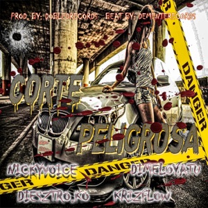 Corte peligrosa (feat. Diesztro K.O, Dimeloyatu & Krizflow)