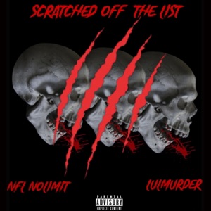 Scratched Off the List (feat. LulMurder) - Single