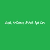 Waqiah, Ar-Rahman, Al-Mulk, Ayat Kursi artwork
