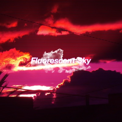 Fluorescent Sky - Single