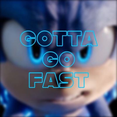 Gotta Go Fast - Single