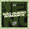 Não Quero Romance - Single