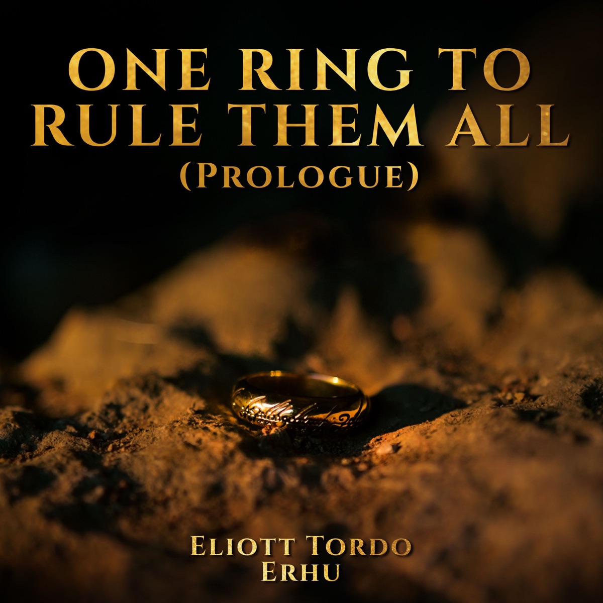 One Ring to Rule Them All (Prologue) - Single by Eliott Tordo Erhu on Apple  Music