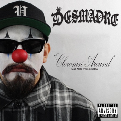 Clownin' Around (feat. Xibalba) - Single