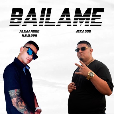 Bailame (feat. Alejandro Navarro) - Single