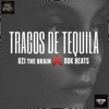 TRAGOS DE TEQUILA - Single