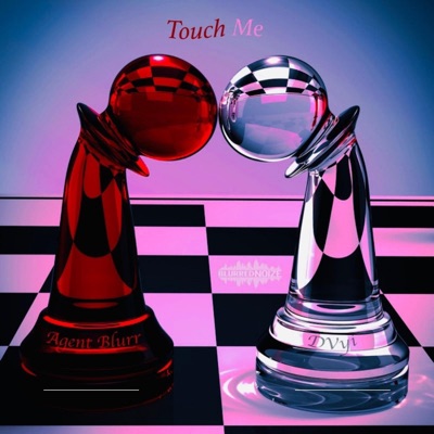 Touch Me (feat. Agent Blurr) - Single