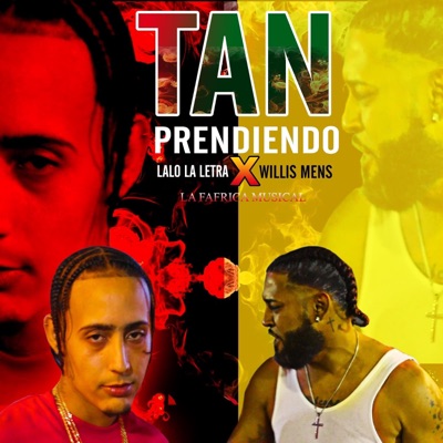 Tan Prendiendo (feat. Willis Mens) - Single