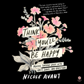 Think You'll Be Happy - Nicole Avant Cover Art