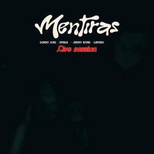 Mentiras (feat. Smile, Jerry kong & Lienzo) [Live Session]