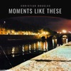 Moments Like These - Single