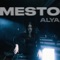 MESTO (feat. Majself) - ALYA lyrics