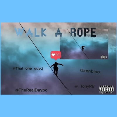 Walk a Rope (feat. Ken Bino, Daybo & Tony RB) - Single