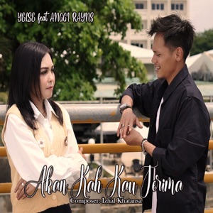 Akan Kah Kau Terima (feat. Anggi Rayns)