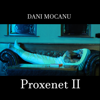 Proxenet II - Dani Mocanu