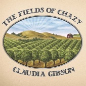 Claudia Gibson - The Fields of Chazy  - NEW