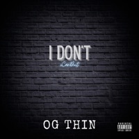 i DON'T (i CAN DO iT) - Single - OG THiN