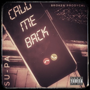 Call Me Back (feat. Broken Prodycal)