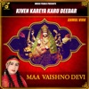 Kiven Kareya Karu Deedar (Maa Vaishno Devi) - Single