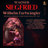Wagner: Siegfried by Wilhelm Furtwängler - Wilhelm Furtwängler, Orchestra of the Rome Opera House & Ludwig Suthaus