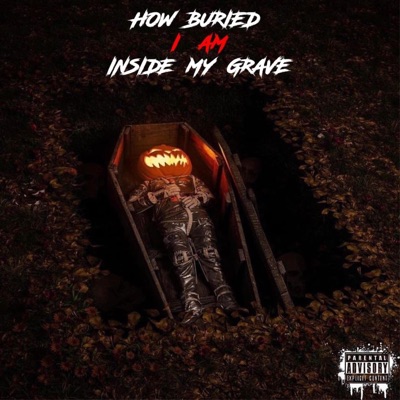 How Buried I Am Inside My Grave - Single