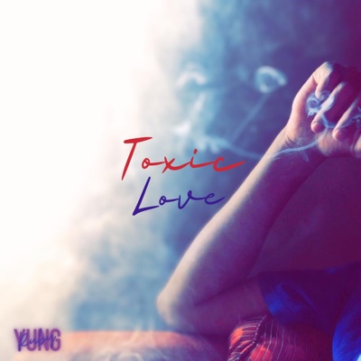 Toxic Love - Single
