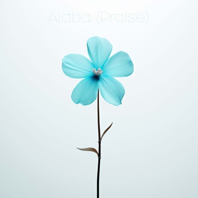 Alaba (Praise) - Single