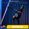 South of the Border VI - EP - Sounds of Red Bull