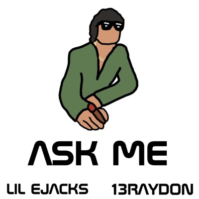 Ask Me (feat. 13Raydon) - Single