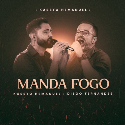 Manda Fogo - Kassyo Hemanuel feat Diego Fernandes Live Session