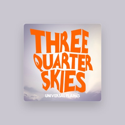 Listen to Three Quarter Skies, watch music videos, read bio, see tour dates & more!